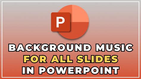 how to add music to slides and the importance of background sounds in presentations