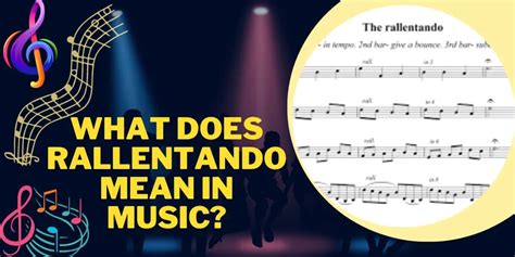 What Does Rallentando Mean in Music? Exploring the Nuances of Tempo and Expression